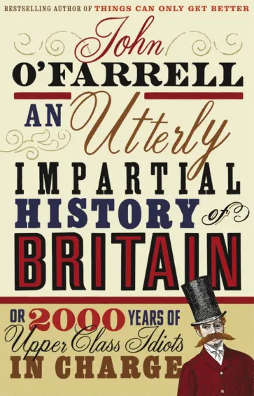 John O`Farrell - An Utterly Impartial History of Britain обложка книги