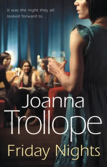 Joanna Trollope - Friday Nights обложка книги
