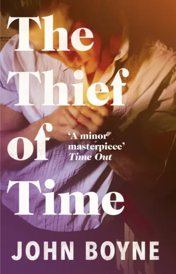 John Boyne - The Thief of Time обложка книги
