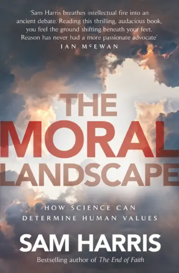Sam Harris - The Moral Landscape Sam Harris - The Moral Landscape обложка книги