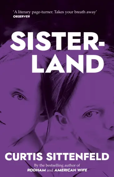 Curtis Sittenfeld - Sisterland обложка книги