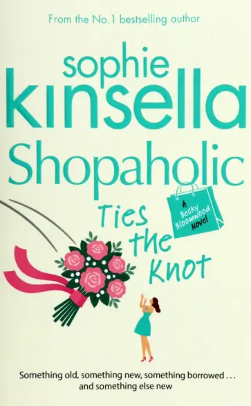 Sophie Kinsella - Shopaholic Ties The Knot обложка книги
