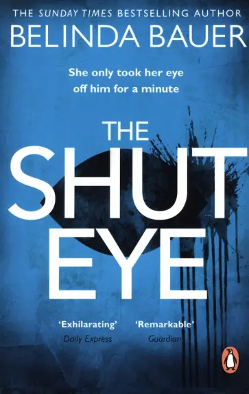 Belinda Bauer - The Shut Eye обложка книги