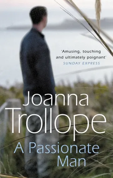 Joanna Trollope - A Passionate Man обложка книги