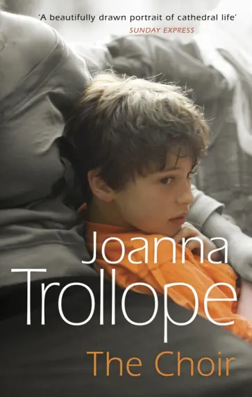 Joanna Trollope - The Choir обложка книги