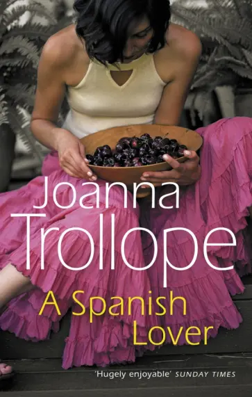 Joanna Trollope - A Spanish Lover обложка книги