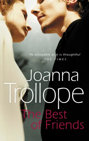 Joanna Trollope - The Best Of Friends обложка книги