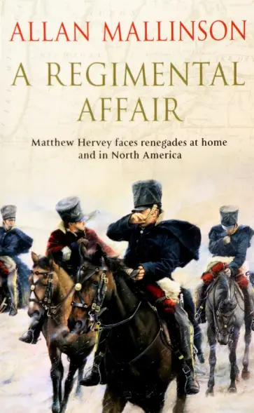 Allan Mallinson - A Regimental Affair Allan Mallinson - A Regimental Affair обложка книги