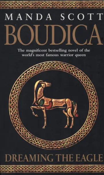 Manda Scott - Boudica. Dreaming The Eagle Manda Scott - Boudica. Dreaming The Eagle обложка книги