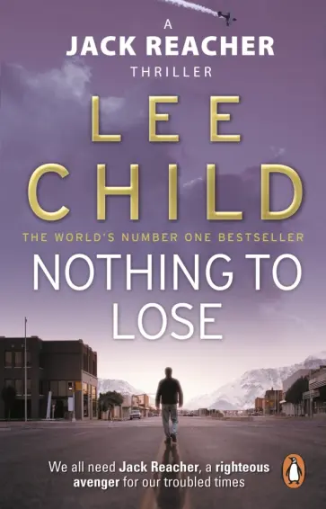 Lee Child - Nothing To Lose Lee Child - Nothing To Lose обложка книги