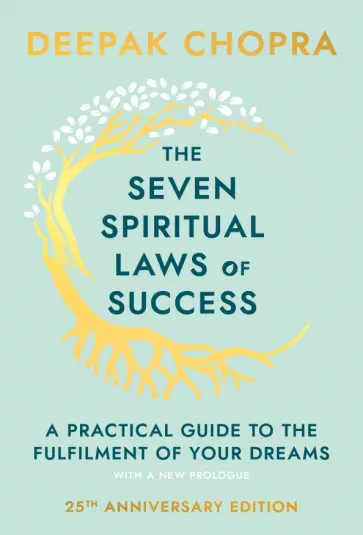 Deepak Chopra - The Seven Spiritual Laws Of Success обложка книги