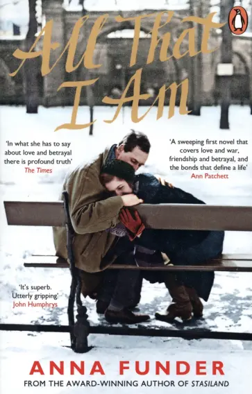 Anna Funder - All That I Am обложка книги
