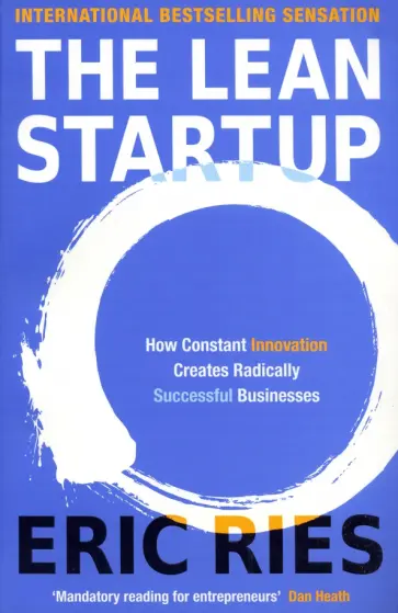 Eric Ries - The Lean Startup. How Constant Innovation Creates Radically Successful Businesses Eric Ries - The Lean Startup. How Constant Innovation Creates Radically Successful Businesses обложка книги