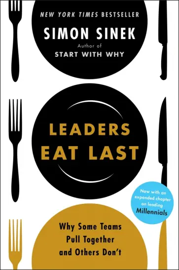 Simon Sinek - Leaders Eat Last Simon Sinek - Leaders Eat Last обложка книги