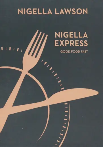 Nigella Lawson - Nigella Express обложка книги