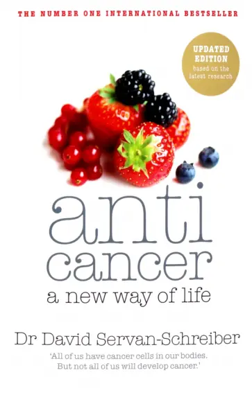 David Servan-Schreiber - Anticancer. A New Way of Life обложка книги
