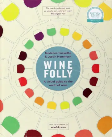 Puckette, Хэммек - Wine Folly. A Visual Guide to the World of Wine обложка книги