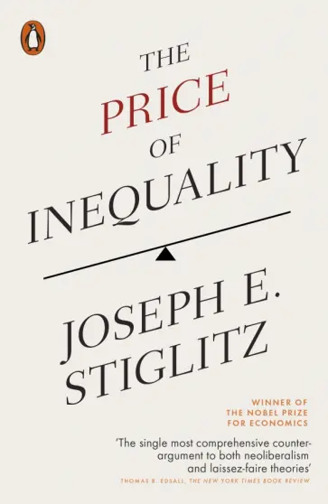 Joseph Stiglitz - The Price of Inequality Joseph Stiglitz - The Price of Inequality обложка книги