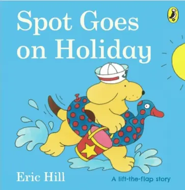 Eric Hill - Spot Goes on Holiday Eric Hill - Spot Goes on Holiday обложка книги