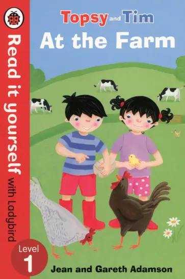 Adamson, Adamson - Topsy and Tim. At the Farm. Level 1 Adamson, Adamson - Topsy and Tim. At the Farm. Level 1 обложка книги