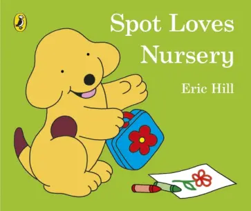 Eric Hill - Spot Loves Nursery Eric Hill - Spot Loves Nursery обложка книги
