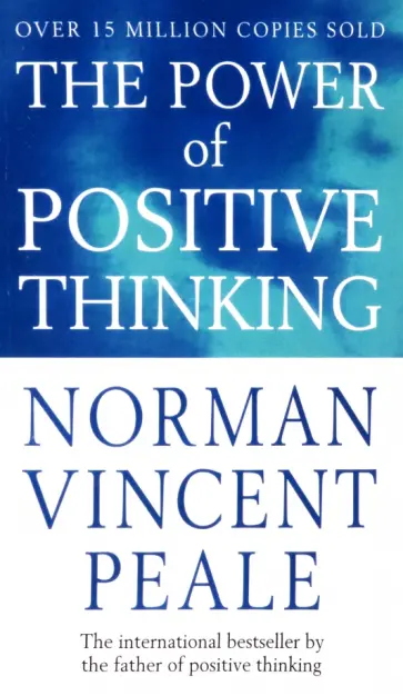 Norman Peale - The Power of Positive Thinking Norman Peale - The Power of Positive Thinking обложка книги