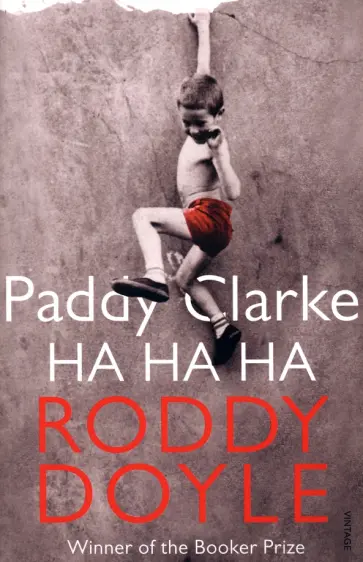 Roddy Doyle - Paddy Clarke Ha Ha Ha обложка книги
