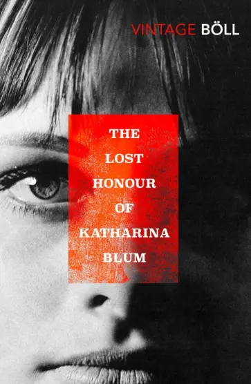Heinrich Boll - The Lost Honour of Katharina Blum Heinrich Boll - The Lost Honour of Katharina Blum обложка книги