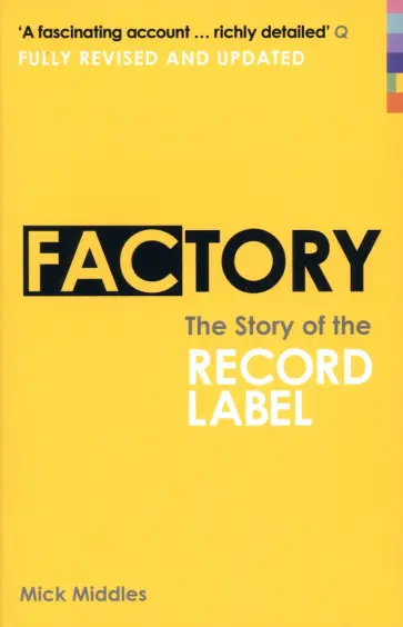 Mick Middles - Factory. The Story of the Record Label обложка книги