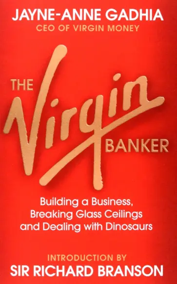 Jayne-Anne Gadhia - The Virgin Banker Jayne-Anne Gadhia - The Virgin Banker обложка книги