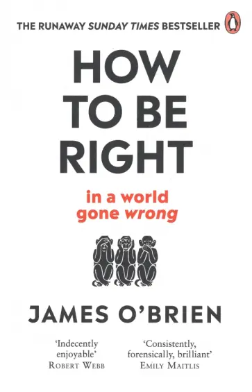 James O`Brien - How to be Right... in a world gone wrong обложка книги