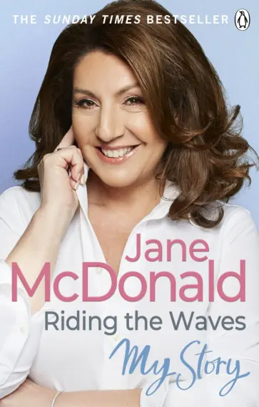 Jane McDonald - Riding the Waves. My Story Jane McDonald - Riding the Waves. My Story обложка книги