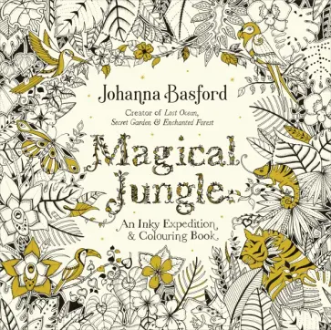 Johanna Basford - Magical Jungle. An Inky Expedition and Colouring Book Johanna Basford - Magical Jungle. An Inky Expedition and Colouring Book обложка книги