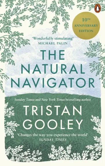 Tristan Gooley - The Natural Navigator Tristan Gooley - The Natural Navigator обложка книги