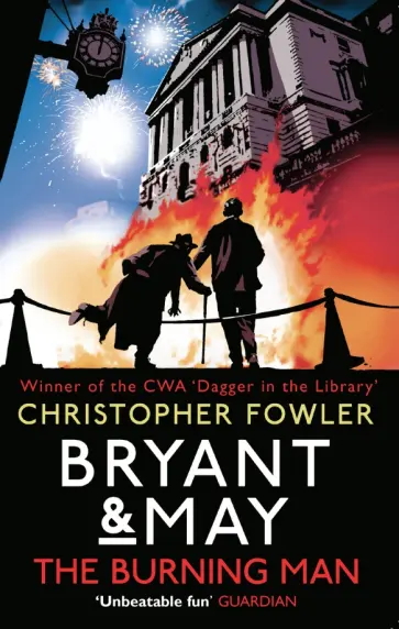 Christopher Fowler - Bryant & May - The Burning Man обложка книги