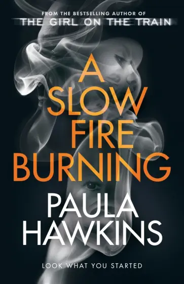 Paula Hawkins - A Slow Fire Burning обложка книги