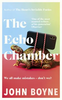 John Boyne - The Echo Chamber обложка книги