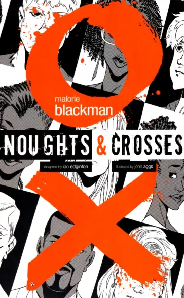 Malorie Blackman - Noughts and Crosses. Graphic Novel Malorie Blackman - Noughts and Crosses. Graphic Novel обложка книги