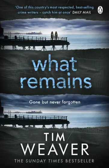 Tim Weaver - What Remains обложка книги