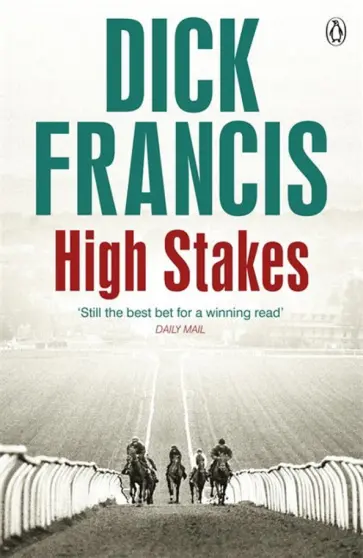 Dick Francis - High Stakes обложка книги