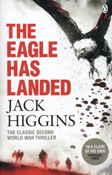 Jack Higgins - The Eagle Has Landed обложка книги