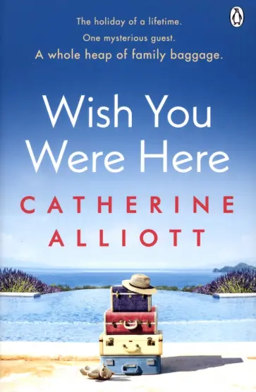 Catherine Alliott - Wish You Were Here Catherine Alliott - Wish You Were Here обложка книги