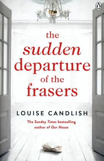 Louise Candlish - The Sudden Departure of the Frasers Louise Candlish - The Sudden Departure of the Frasers обложка книги