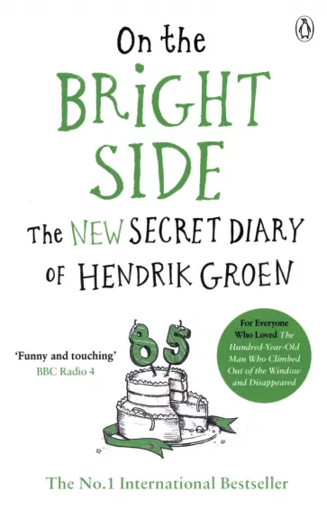 Hendrik Groen - On the Bright Side. The new secret diary of Hendrik Groen обложка книги