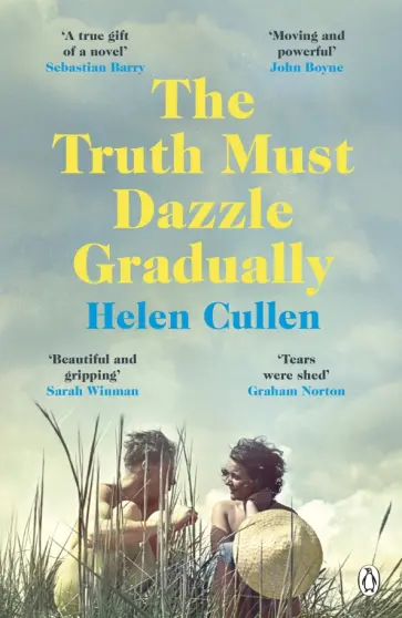 Helen Cullen - The Truth Must Dazzle Gradually обложка книги