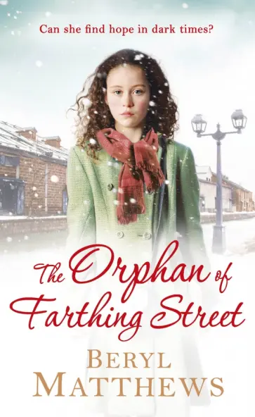 Beryl Matthews - The Orphan of Farthing Street обложка книги