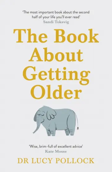 Lucy Pollock - The Book About Getting Older обложка книги