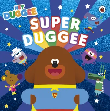 Super Duggee Super Duggee обложка книги