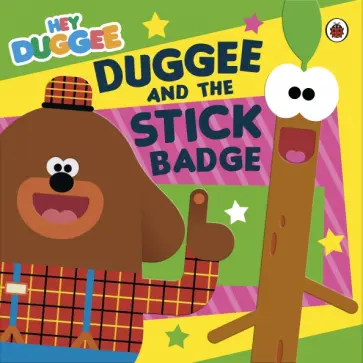 Duggee and the Stick Badge Duggee and the Stick Badge обложка книги