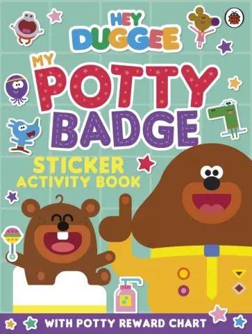 Jane Kent - My Potty Badge. Sticker Activity Book Jane Kent - My Potty Badge. Sticker Activity Book обложка книги